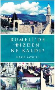 Rumeli'de Bizden Ne Kaldı?
