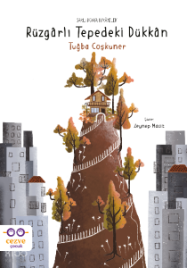 Rüzgârlı Tepedeki Dükkân – Saklı Dünya Hikâyeleri