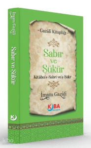 Sabır ve Şükür - Kitabu's Sabri ve'ş Şükr