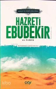 Sadaka ve Cömertliğin Zirvesi Hazreti Ebubekir (r.a.); Es-Sıddık
