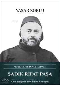 Sadık Rıfat Paşa (Ciiltli);Mütefekkir Devlet Adamı