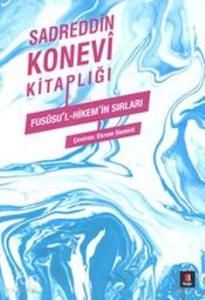 Sadreddin Konevi Kitaplığı; Fususu'l - Hikem'in Sırları