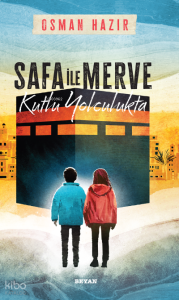 Safa ile Merve  - Kutlu Yolculukta