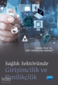 Sağlık Sektöründe ;Girişimcilik ve Yenilikçilik