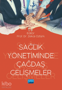 Sağlık Yönetiminde Çağdaş Gelişmeler