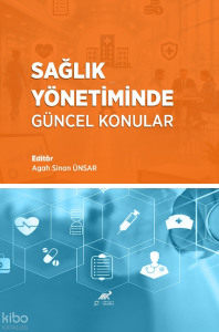 Sağlık Yönetiminde Güncel Konular