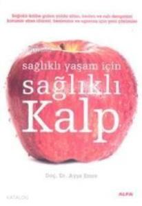Sağlıklı Yaşam İçin Sağlıklı Kalp