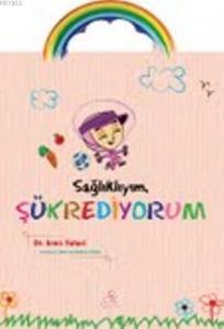 Sağlıklıyım Şükrediyorum