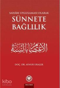 Sahabe Uygulaması Olarak Sünnete Bağlılık