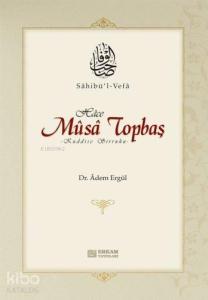 Sahib-u'l Vefa Hace Musa Topbaş