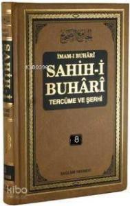 Sahih-i Buhari Tercüme ve Şerhi cilt 8; Hadis No: 4879 - 5635