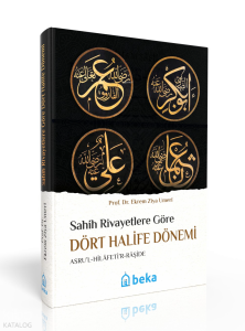 Sahih Rivayetlere Göre Dört Halife Dönemi (Ciltli)