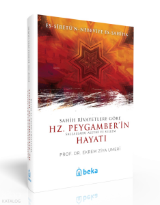 Sahih Rivayetlere Göre Hz. Peygamber'in Hayatı -  es-Siretün Nebeviye es-Sahiha