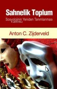 Sahnelik Toplum; Sosyolojinin Yeniden Tanımlanması