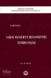Said B. Mansurun Musannefinin Yeniden İnşası