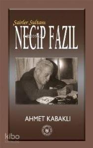 Şairler Sultanı Necip Fazıl