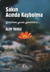 Sakın Acında Kaybolma