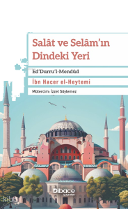 Salât ve Selâm'ın Dindeki Yeri - Ed'Durru'l-Mendûd