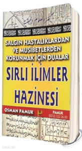 Salgın Hastalıklardan ve Musibetlerden Korunmak İçin Dualar (Ciltli);Sırlı İlimler Hazinesi