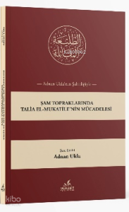 Şam Topraklarında Talia el-Mukatile'nin Mücadelesi