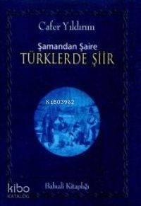 Şamandan Şaire Türklerde Şiir