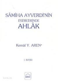 Samiha Ayverdi'nin Eserlerinde Ahlak