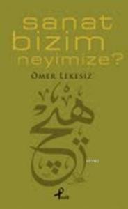 Sanat Bizim Neyimize