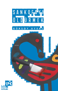 Sankofayı Öldürmek