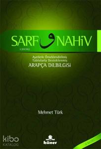 Sarf ve Nahiv / Arapça Dilbilgisi; Ayetlerde Örneklendirilmiş Tablolarla Desteklenmiş Arapça Dilbilgisi