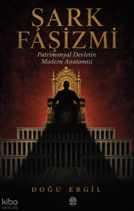 Şark Faşizmi;Patrimonyal Devletin Modern Anatomisi