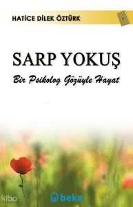 Sarp Yokuş -  Bir Psikolog Gözüyle Hayat