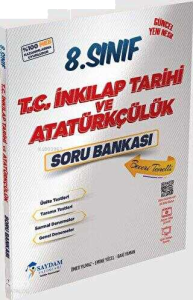 Saydam Yayınları 8. Sınıf LGS T.C. İnkılap Tarihi ve Atatürkçülük Soru Bankası