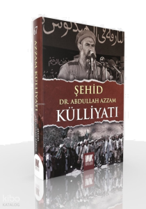 Şehid Abdullah Azzam Külliyatı