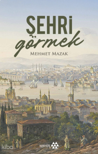 Şehri Görmek