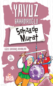 Şehzade Murat;Güzel Davranış Romanları