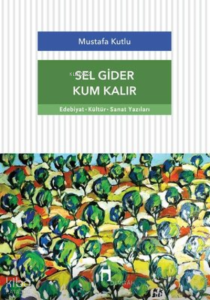 Sel Gider Kum Kalır