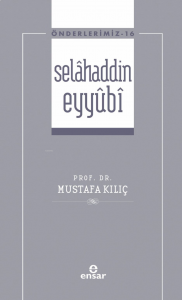 Selâhaddin Eyyûbi - Önderlerimiz 16