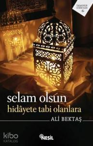 Selam Olsun Hidayete Tabi Olanlara