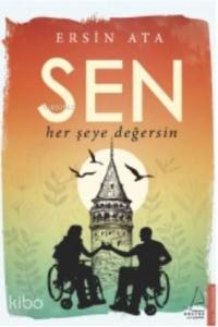 Sen Her Şeye Değersin