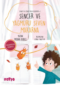 Sencer ve Yağmuru Seven Makarna;Sencer ve Bilgi Dolu Keşifleri -2