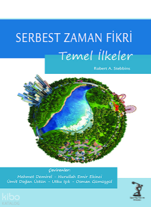 Serbest Zaman Fikri: Temel İlkeler