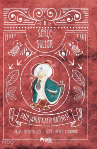 Serçe Sultan 1: Padişahın Kayıp Hazinesi;Padişahın Kayıp Hazinesi