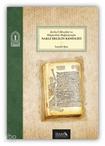 Şerhul Mevakıf ve Haşiyeleri Bağlamında Nakli Delilin Kesinliği