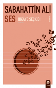 Ses;Hikâye Seçkisi