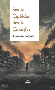 Sessiz Çığlıklar  Sessiz Çöküşler