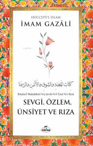 Sevgi, Özlem, Ünsiyet ve Rıza