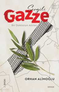 Sevgili Gazze;Bir Doktorun Anıları