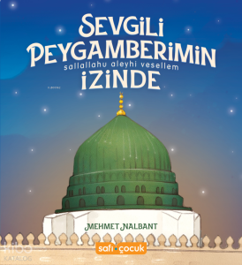 Sevgili Peygamberimin İzinde
