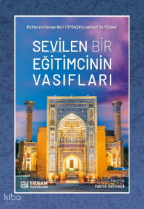 Sevilen Bir Eğitimcinin Vasıfları