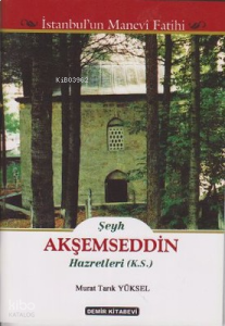 Şeyh Akşemseddin Hazretleri (K.S.)